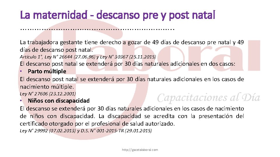 La maternidad - descanso pre y post natal ……………………………. . La trabajadora gestante tiene