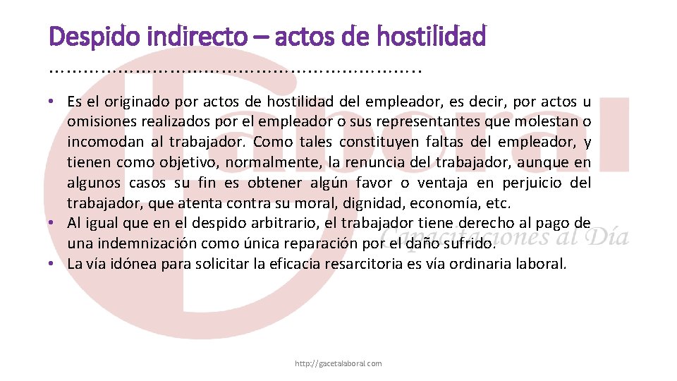 Despido indirecto – actos de hostilidad ……………………………. . • Es el originado por actos