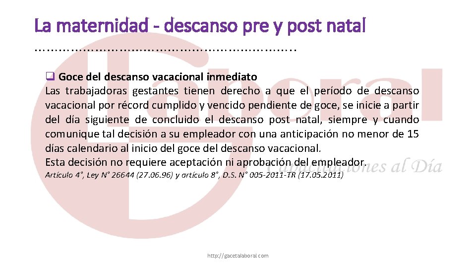 La maternidad - descanso pre y post natal ……………………………. . q Goce del descanso