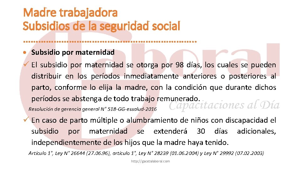 Madre trabajadora Subsidios de la seguridad social ……………………………. . Subsidio por maternidad El subsidio