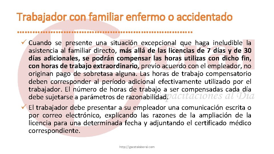 Trabajador con familiar enfermo o accidentado ……………………………. . Cuando se presente una situación excepcional