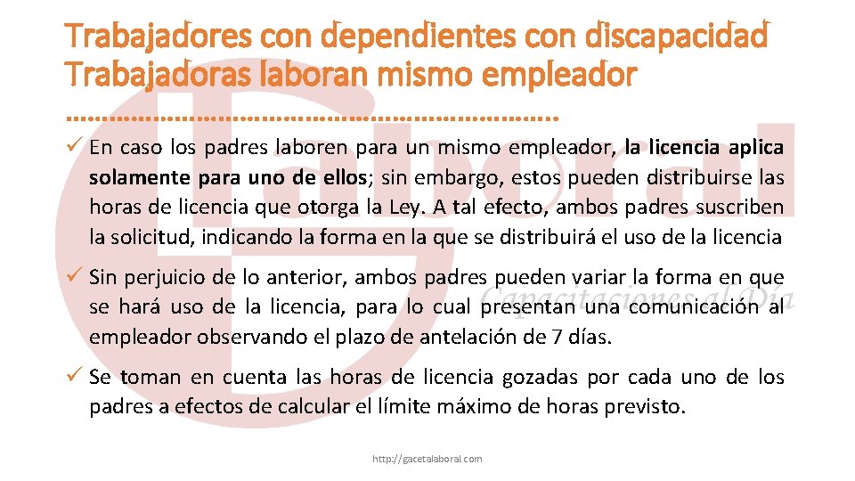 Trabajadores con dependientes con discapacidad Trabajadoras laboran mismo empleador ……………………………. . En caso los