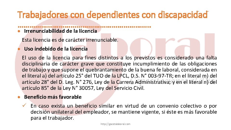 Trabajadores con dependientes con discapacidad ……………………………. . Irrenunciabilidad de la licencia Esta licencia es