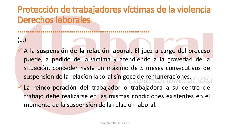 Protección de trabajadores víctimas de la violencia Derechos laborales ……………………………. . (…) A la
