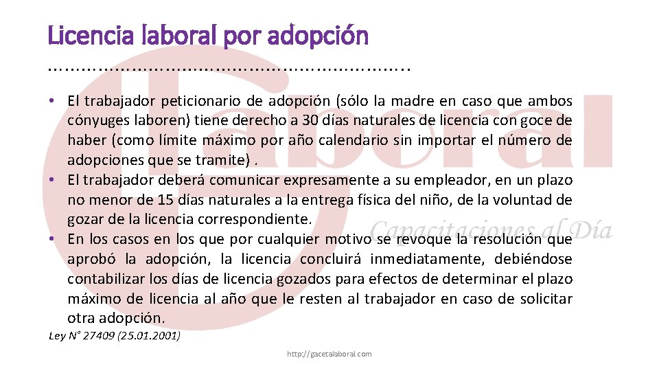 Licencia laboral por adopción ……………………………. . • El trabajador peticionario de adopción (sólo la