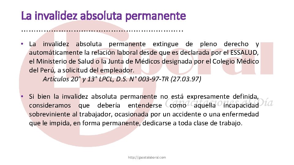 La invalidez absoluta permanente ……………………………. . • La invalidez absoluta permanente extingue de pleno