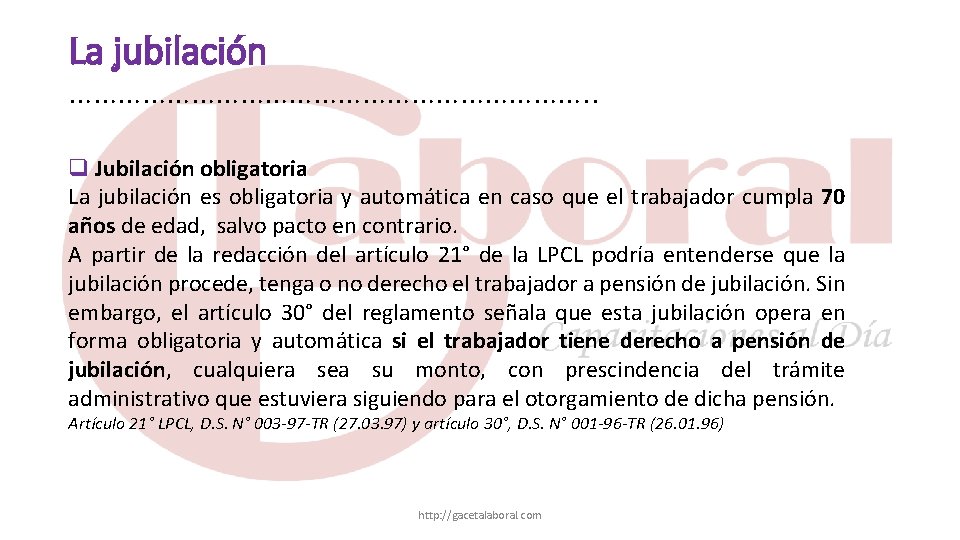 La jubilación ……………………………. . q Jubilación obligatoria La jubilación es obligatoria y automática en