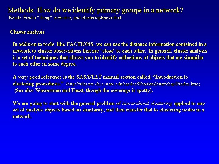 Methods: How do we identify primary groups in a network? Evade: Find a “cheap”