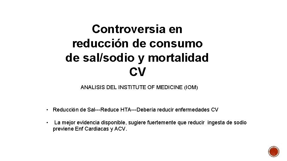 Controversia en reducción de consumo de sal/sodio y mortalidad CV ANALISIS DEL INSTITUTE OF