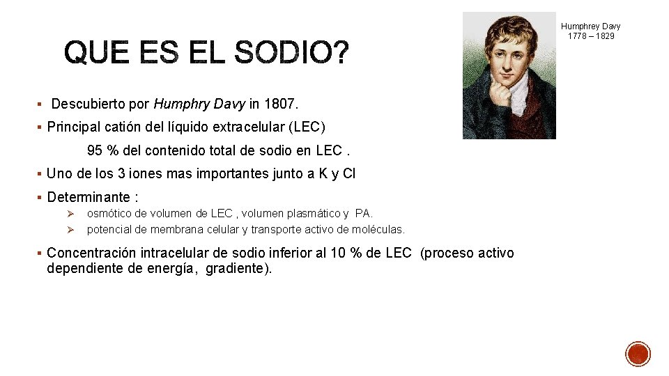 Humphrey Davy 1778 – 1829 § Descubierto por Humphry Davy in 1807. § Principal