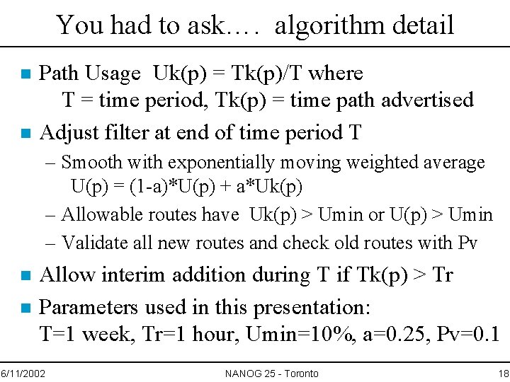 You had to ask…. algorithm detail n n Path Usage Uk(p) = Tk(p)/T where