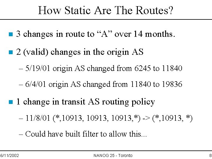 How Static Are The Routes? n 3 changes in route to “A” over 14