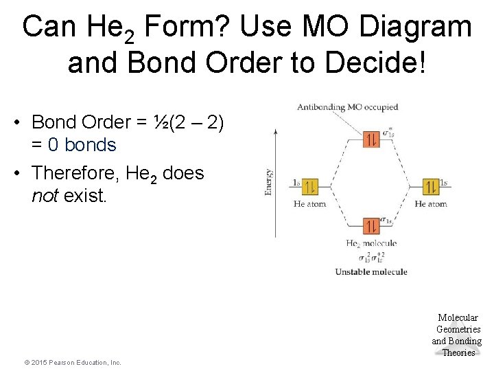 Can He 2 Form? Use MO Diagram and Bond Order to Decide! • Bond