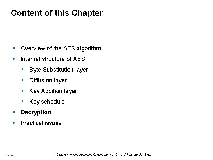 Content of this Chapter • Overview of the AES algorithm • Internal structure of