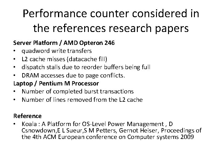 Performance counter considered in the references research papers Server Platform / AMD Opteron 246