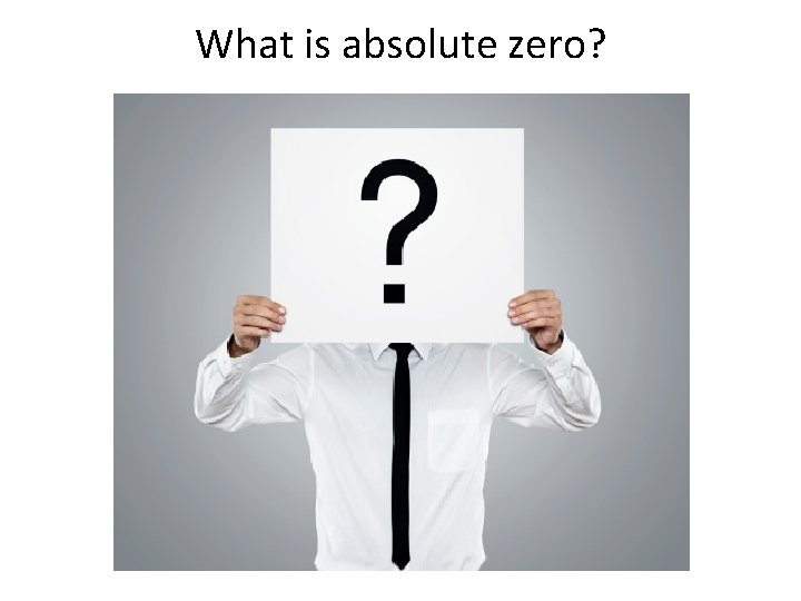 What is absolute zero? 