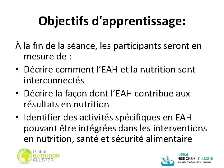 Objectifs d'apprentissage: À la fin de la séance, les participants seront en mesure de