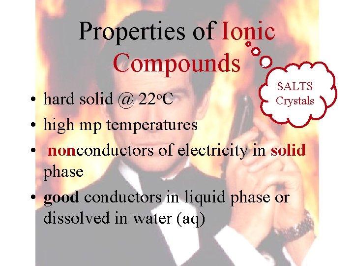 Properties of Ionic Compounds SALTS Crystals • hard solid @ 22 o. C •