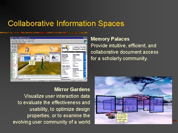 Collaborative Information Spaces Memory Palaces Provide intuitive, efficient, and collaborative document access for a