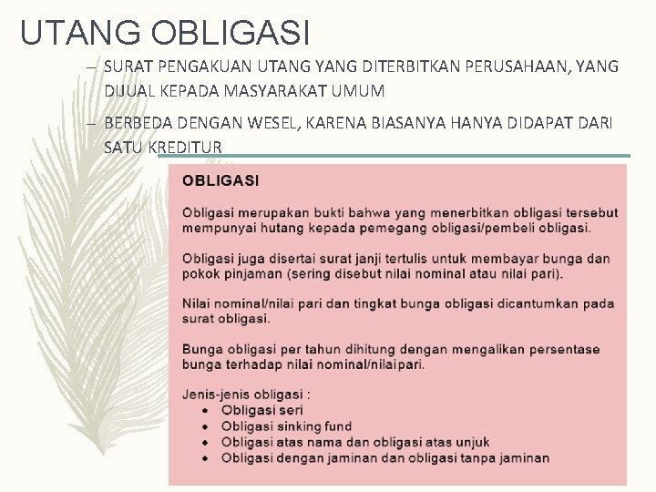 UTANG OBLIGASI – SURAT PENGAKUAN UTANG YANG DITERBITKAN PERUSAHAAN, YANG DIJUAL KEPADA MASYARAKAT UMUM