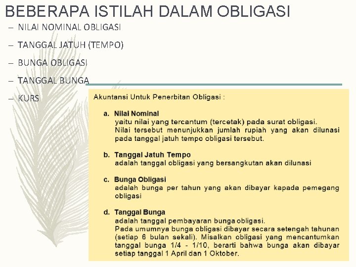 BEBERAPA ISTILAH DALAM OBLIGASI – NILAI NOMINAL OBLIGASI – TANGGAL JATUH (TEMPO) – BUNGA