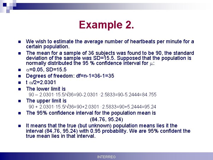 Example 2. n n n We wish to estimate the average number of heartbeats