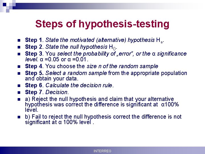 Steps of hypothesis-testing n n n n n Krisztina Boda Step 1. State the