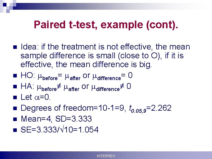 Paired t-test, example (cont). n n n n Krisztina Boda Idea: if the treatment