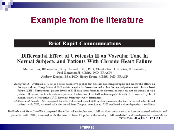 Example from the literature Circulation, 2004; 109: 1212 -1214. Krisztina Boda INTERREG 49 