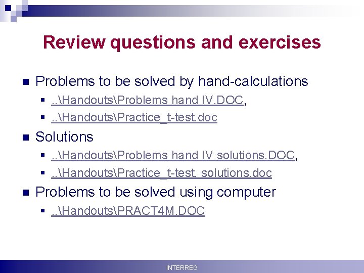 Review questions and exercises n Problems to be solved by hand-calculations §. . HandoutsProblems