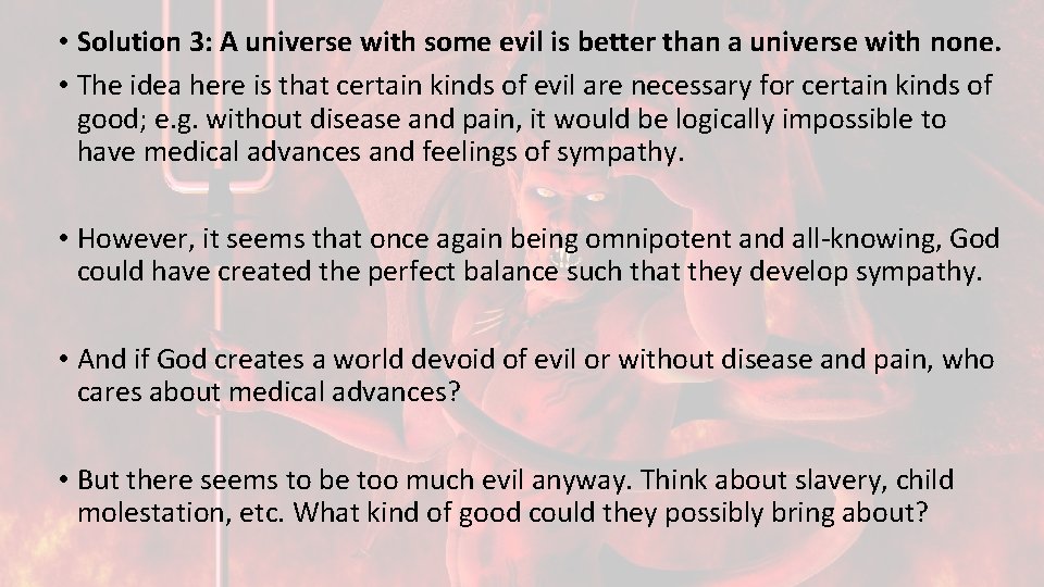  • Solution 3: A universe with some evil is better than a universe