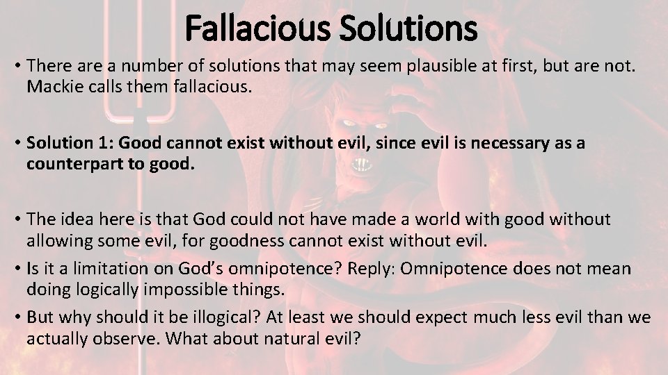 Fallacious Solutions • There a number of solutions that may seem plausible at first,