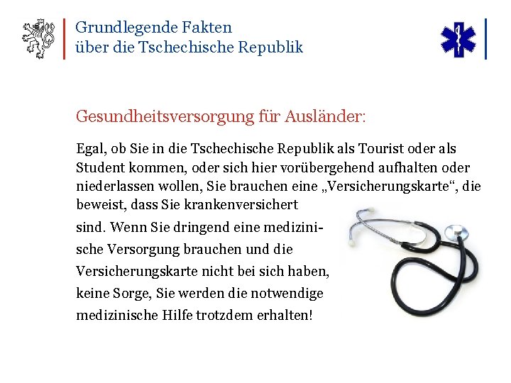 Grundlegende Fakten über die Tschechische Republik Gesundheitsversorgung für Ausländer: Egal, ob Sie in die