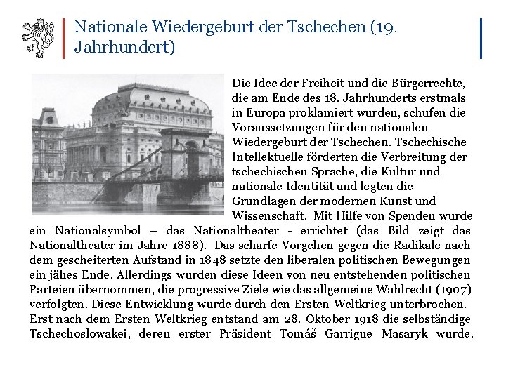 Nationale Wiedergeburt der Tschechen (19. Jahrhundert) Die Idee der Freiheit und die Bürgerrechte, die