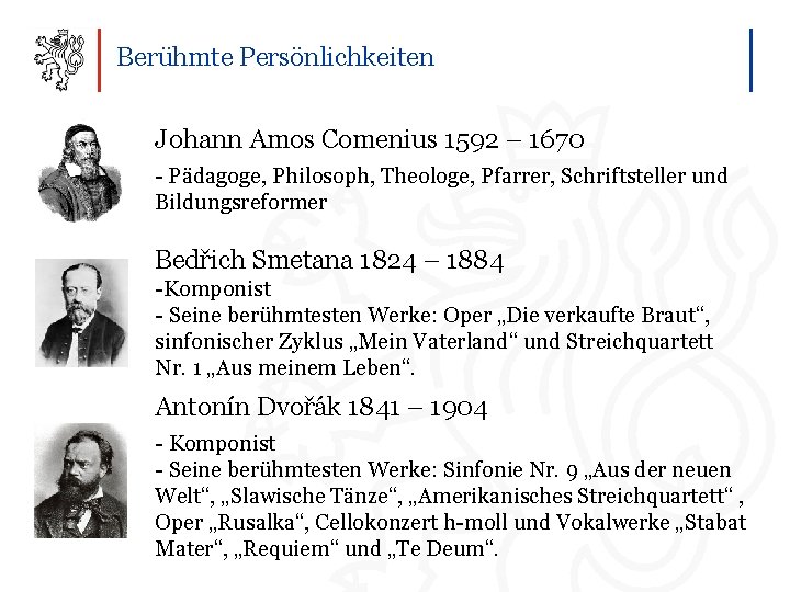 Berühmte Persönlichkeiten Johann Amos Comenius 1592 – 1670 - Pädagoge, Philosoph, Theologe, Pfarrer, Schriftsteller