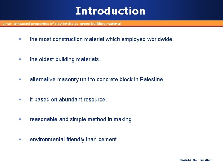 Introduction Lime- enhanced properties of clay bricks as green building material § the most