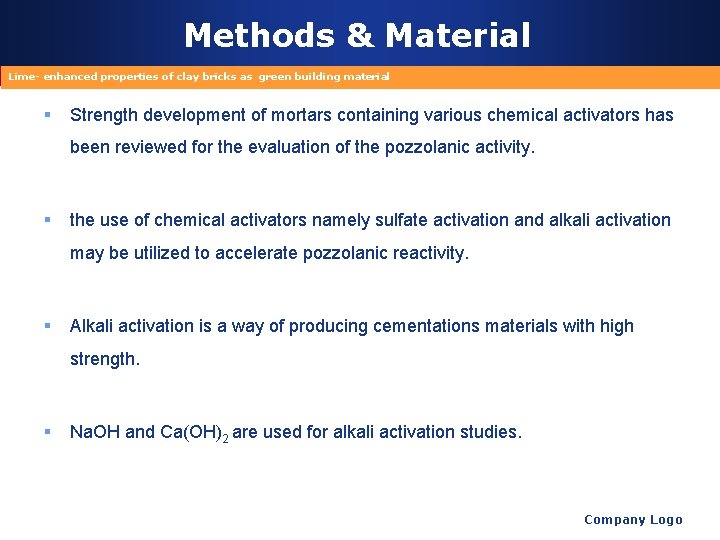 Methods & Material Lime- enhanced properties of clay bricks as green building material §