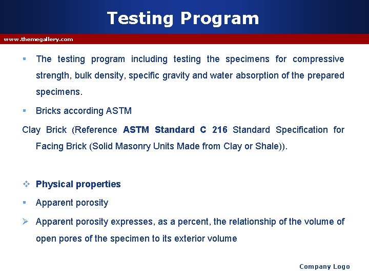 Testing Program www. themegallery. com § The testing program including testing the specimens for