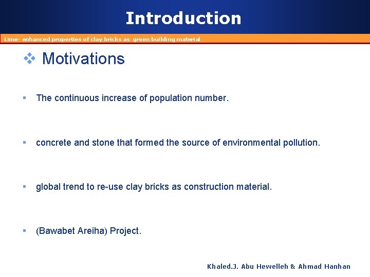 Introduction Lime- enhanced properties of clay bricks as green building material v Motivations §