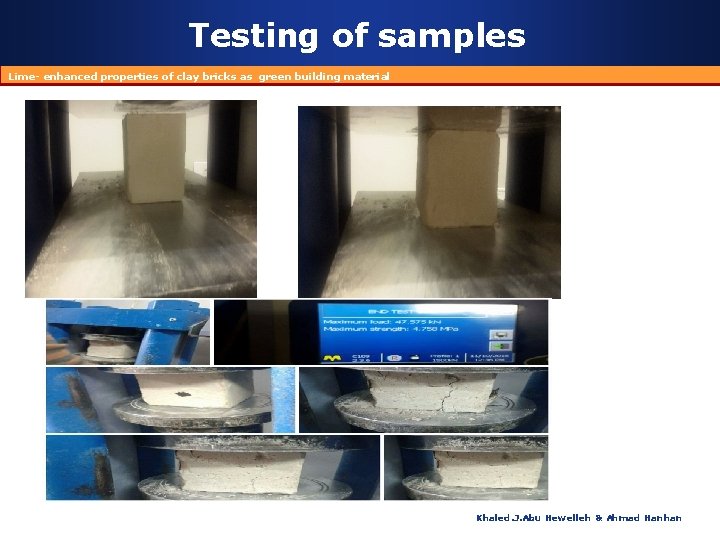 Testing of samples Lime- enhanced properties of clay bricks as green building material Khaled.