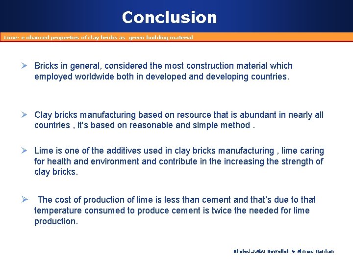 Conclusion Lime- e nhanced properties of clay bricks as green building material Ø Bricks