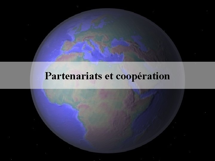 Partenariats et coopération 