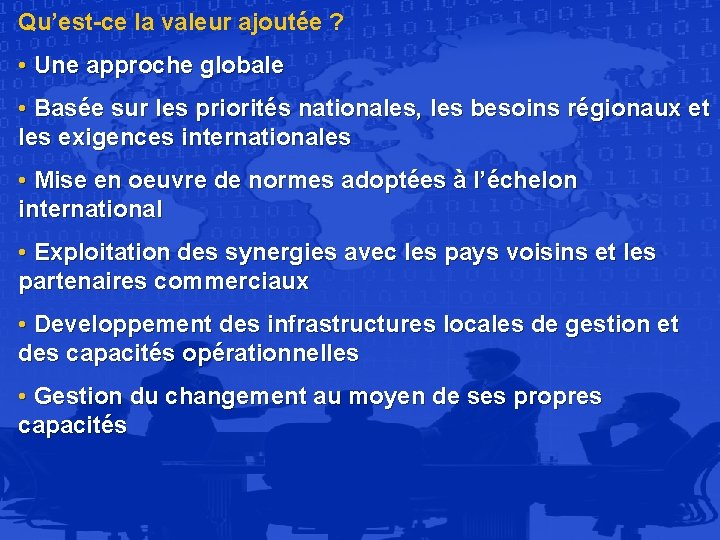 Qu’est-ce la valeur ajoutée ? • Une approche globale • Basée sur les priorités