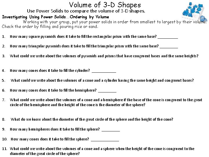 Volume of 3 -D Shapes Use Power Solids to compare the volume of 3