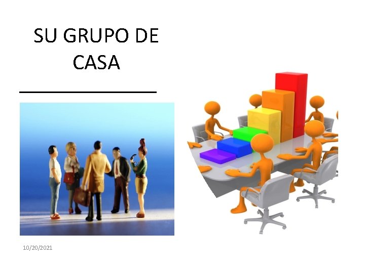 SU GRUPO DE CASA 10/20/2021 