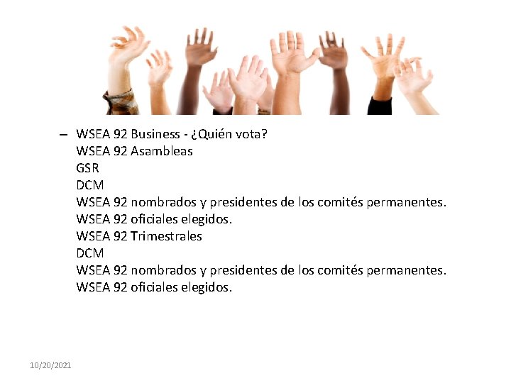 – WSEA 92 Business - ¿Quién vota? WSEA 92 Asambleas GSR DCM WSEA 92