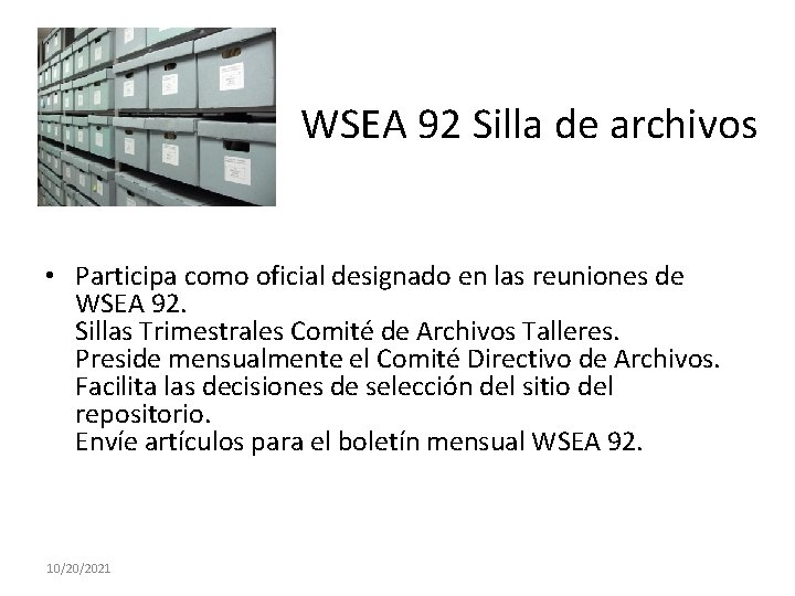 WSEA 92 Silla de archivos • Participa como oficial designado en las reuniones de