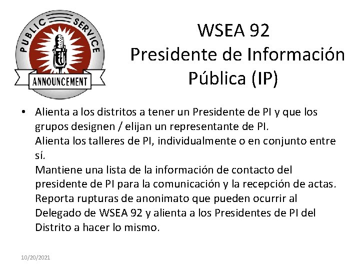 WSEA 92 Presidente de Información Pública (IP) • Alienta a los distritos a tener