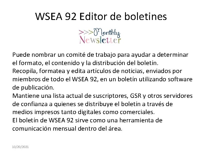 WSEA 92 Editor de boletines Puede nombrar un comité de trabajo para ayudar a