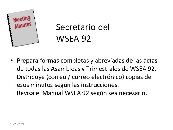Secretario del WSEA 92 • Prepara formas completas y abreviadas de las actas de